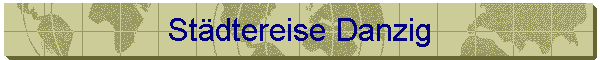 St�dtereise Danzig