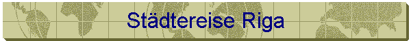 St�dtereise Riga