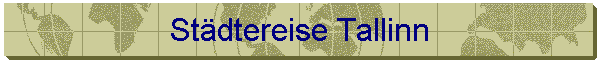 St�dtereise Tallinn