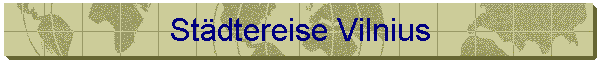 St�dtereise Vilnius
